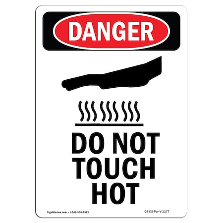 OSHA Danger Sign, Do Not Touch Hot, 18in X 12in Rigid Plastic
